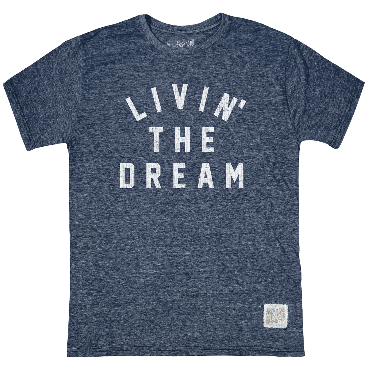 Livin' The Dream Tri-blend Tee