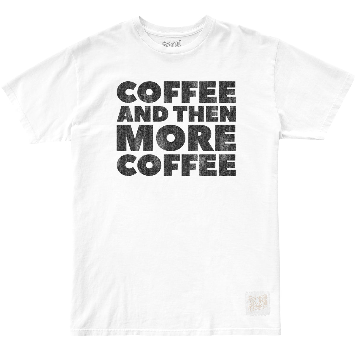 Coffee And Then More Coffee 100% Cotton Tee