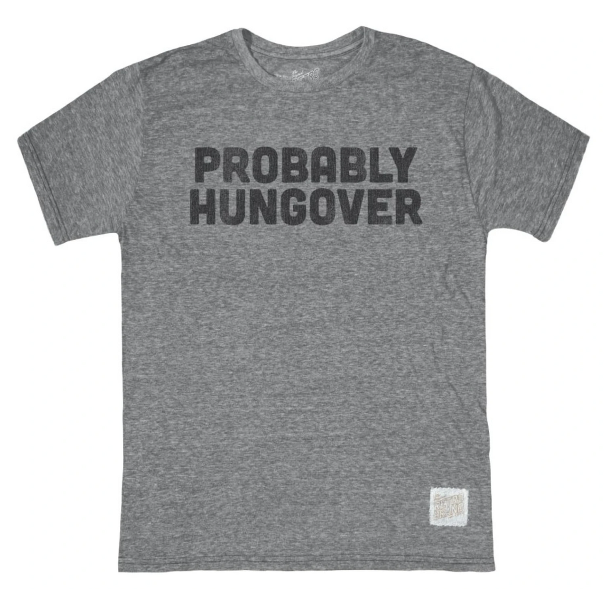 Probably Hungover Tri-Blend Tee