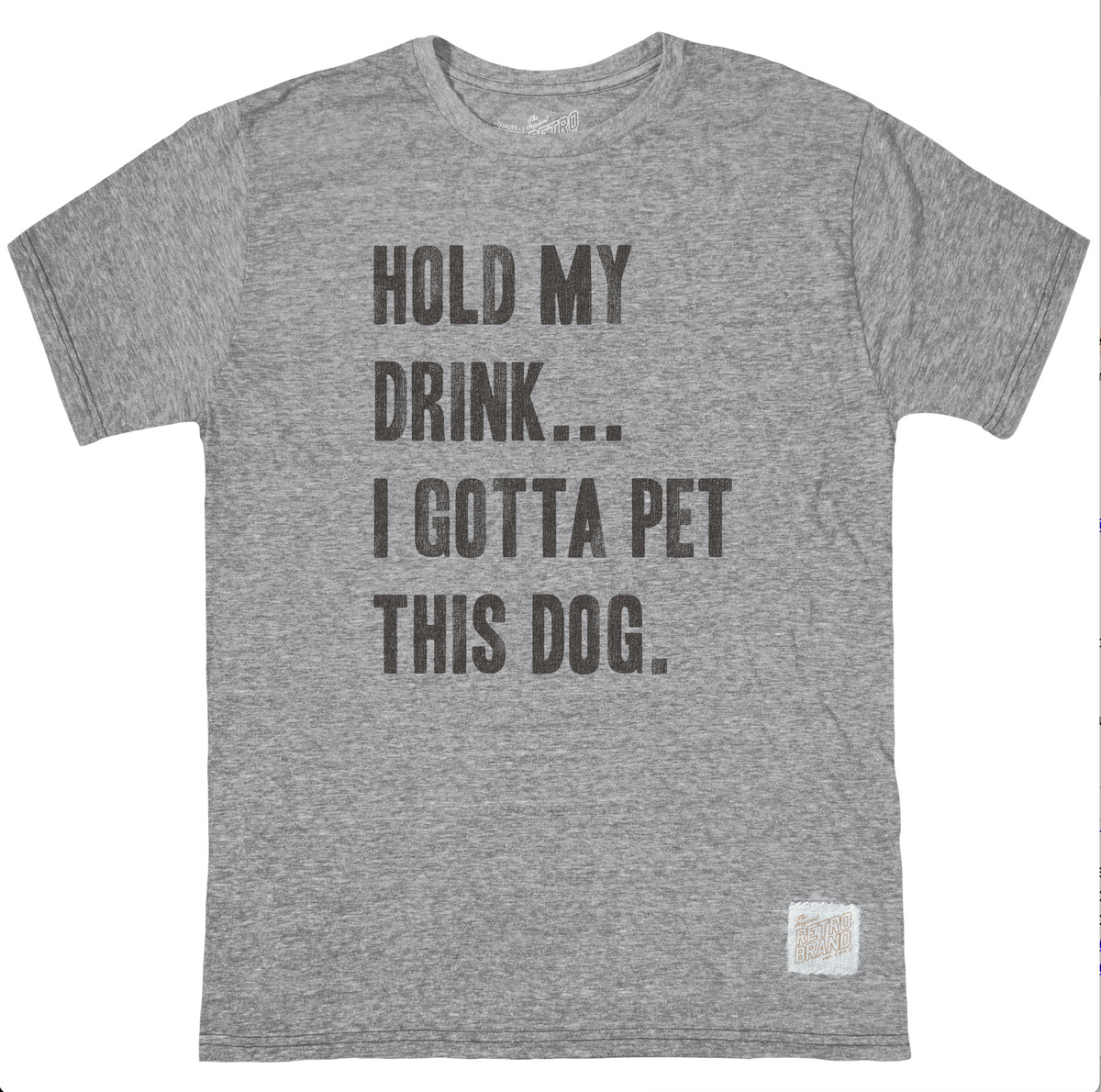 Hold My Drink I Gotta Pet This Dog Tri-Blend Tee